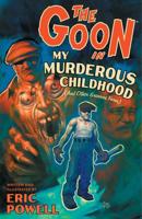 The Goon. Vol. 2 My Murderous Childhood and Other Grievous Years