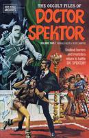 The Occult Files of Doctor Spektor Archives. Volume 2
