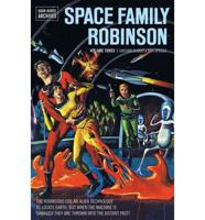Space Family Robinson Archives. Volume 3