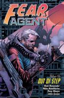 Fear Agent. Volume Six Out of Step