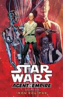 Star Wars, Agent of the Empire. Volume 1 Iron Eclipse