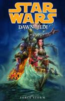 Star Wars, Dawn of the Jedi. Book One Force Storm