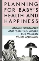 Planning For Baby's Health and Happiness