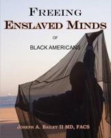 Freeing Enslaved Minds of Black Americans