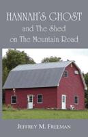 Hannah's Ghost and the Shed on the Mountain Road