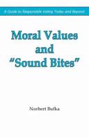 Moral Values and Sound Bites