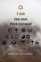 I Am the One True Messiah
