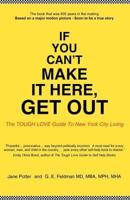 If You Can't Make It Here, Get Out: The Tough Love Guide to New York City Living