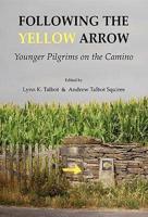Following the Yellow Arrow: Younger Pilgrims on the Camino