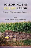 Following the Yellow Arrow: Younger Pilgrims on the Camino