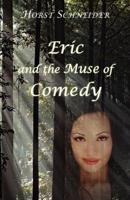 Eric and the Muse of Comedy