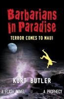 Barbarians in Paradise: Terror Comes to Maui