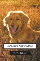 A Prayer for Tobias