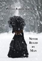 Never Ruled by Man