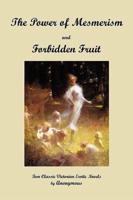 The Power of Mesmerism / Forbidden Fruit