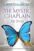 The Mystic Chaplain: My Story
