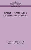 Spirit and Life: A Collection of Songs