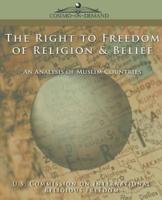The Right to Freedom of Religion & Belief: An Analysis of Muslim Countries