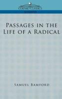 Passages in the Life of a Radical
