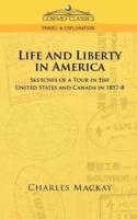 Life and Liberty in America, Sketches of a Tour in the United States and Canada in 1857-8