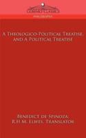 A Theologico-Political Treatise, and a Political Treatise