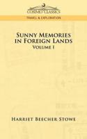 Sunny Memories in Foreign Lands: Volume 1