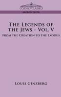 The Legends of the Jews - Vol. V