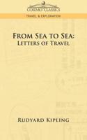 From Sea to Sea: Letters of Travel