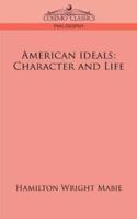 American Ideals: Character and Life