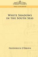 White Shadows in the South Seas