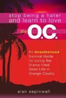 Stop Being a Hater and Learn to Love the O.C