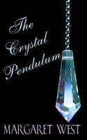 The Crystal Pendulum