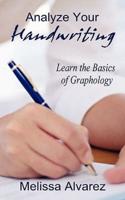 Analyze Your Handwriting: Learn the Basics of Graphology
