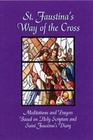 St. Faustina's Way Of The Cross