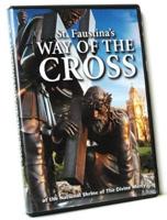 St. Faustina's Way of the Cross DVD