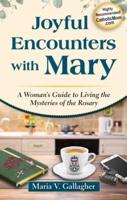 Joyful Encounters With Mary