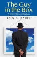 The Guy in the Box: A Short Story Collection
