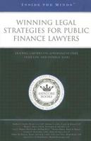 Winning Legal Strategies for Public Finance Lawyers