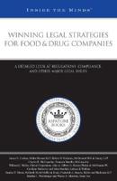 Winning Legal Strategies for Food & Drug Companies