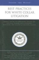 Best Practices for White Collar Litigation