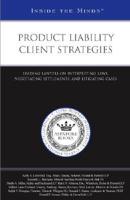 Product Liability Client Strategies