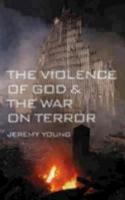 The Violence of God and the War on Terror