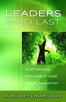 Leaders Who Last: Sustaining Yourself and Your Ministry