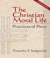 The Christian Moral Life: Practices of Piety