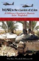 War in the Garden of Eden: A Military Chaplain's Memoir from Baghdad