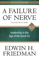 Failure of Nerve, Revised Edition: Leadership in the Age of the Quick Fix (Revised)