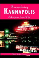 Remembering Kannapolis