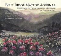 Blue Ridge Nature Journal : Reflections on the Appalachian Mountains in Essays and Art