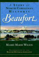 A Story of North Carolina's Historic Beaufort