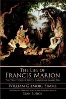 The Life of Francis Marion